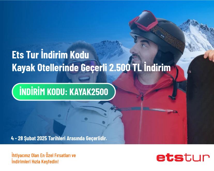 Ets Tur İndirim Kodu - Kayak Otellerinde Geçerli 2.500 TL İndirim