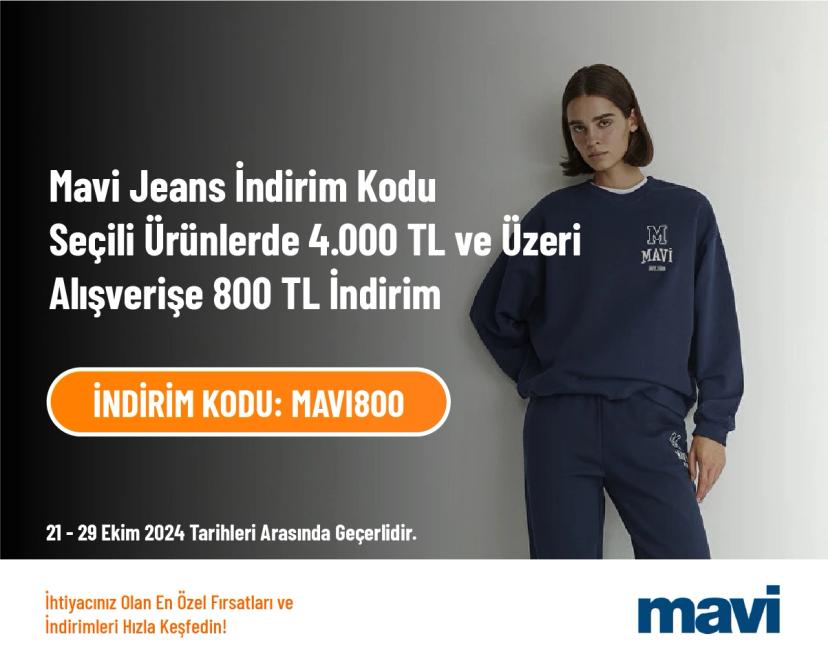 Mavi Jeans İndirim Kodu - Seçili Ürünlerde 4.000 TL ve Üzeri Alışverişe 800 TL İndirim