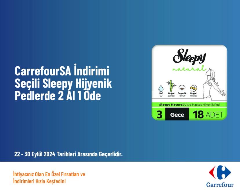 CarrefourSA İndirimi - Seçili Sleepy Hijyenik Pedlerde 2 Al 1 Öde