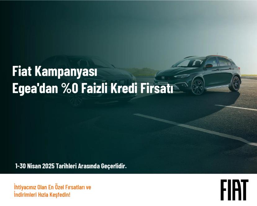 Fiat Kampanyası - Egea'dan %0 Fai̇zli̇ Kredi̇ Fırsatı