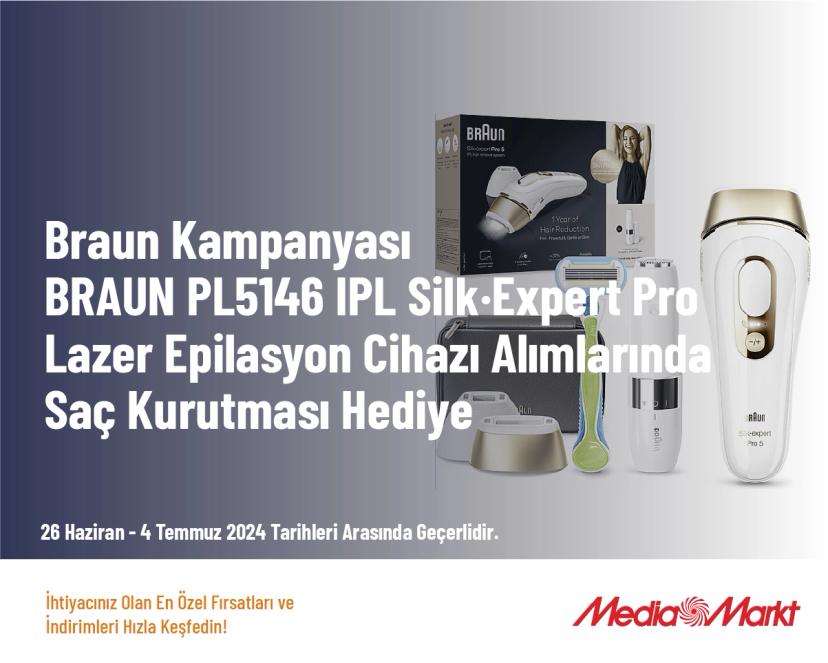 Braun Kampanyası - BRAUN PL5146 IPL Silk·Expert Pro Lazer Epilasyon Cihazı Alımlarında Saç Kurutması Hediye