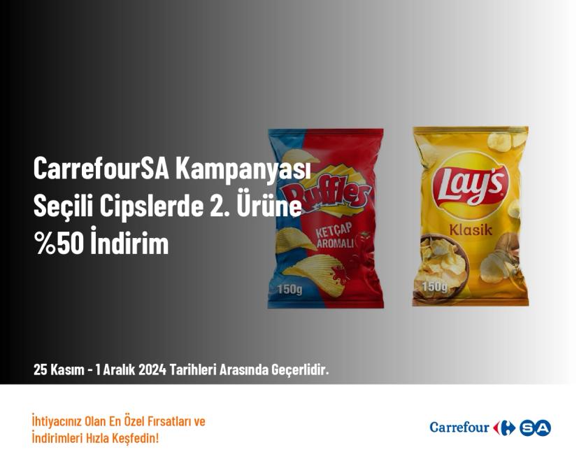 CarrefourSA Kampanyası - Seçili Cipslerde 2. Ürüne %50 İndirim