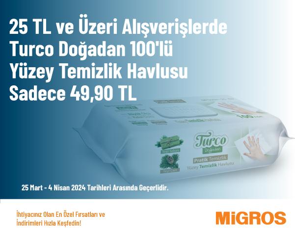25 TL ve Üzeri Alışverişlerde Turco Doğadan 100'lü Yüzey Temizlik Havlusu Sadece 49,90 TL