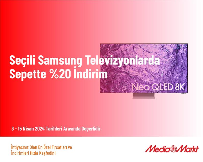 Seçili Samsung Televizyonlarda Sepette %20 İndirim