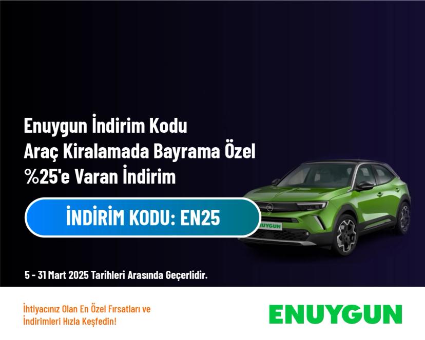 Enuygun İndirim Kodu - Araç Kiralamada Bayrama Özel %25'e Varan İndirim