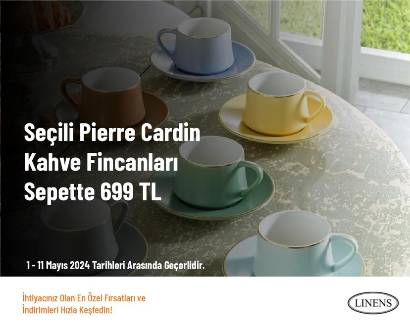 Seçili Pierre Cardin Kahve Fincanları Sepette 699 TL