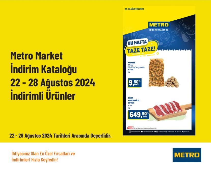 Metro Market İndirim Kataloğu - 22 - 28 Ağustos 2024 İndirimli Ürünler