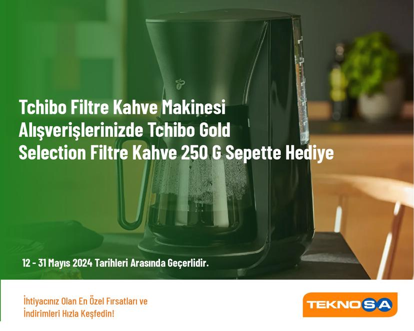 Tchibo Filtre Kahve Makinesi Alışverişlerinizde Tchibo Gold Selection Filtre Kahve 250 G Sepette Hediye