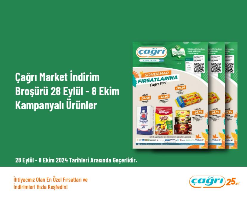 Çağrı Market İndirim Broşürü - 28 Eylül - 8 Ekim Kampanyalı Ürünler