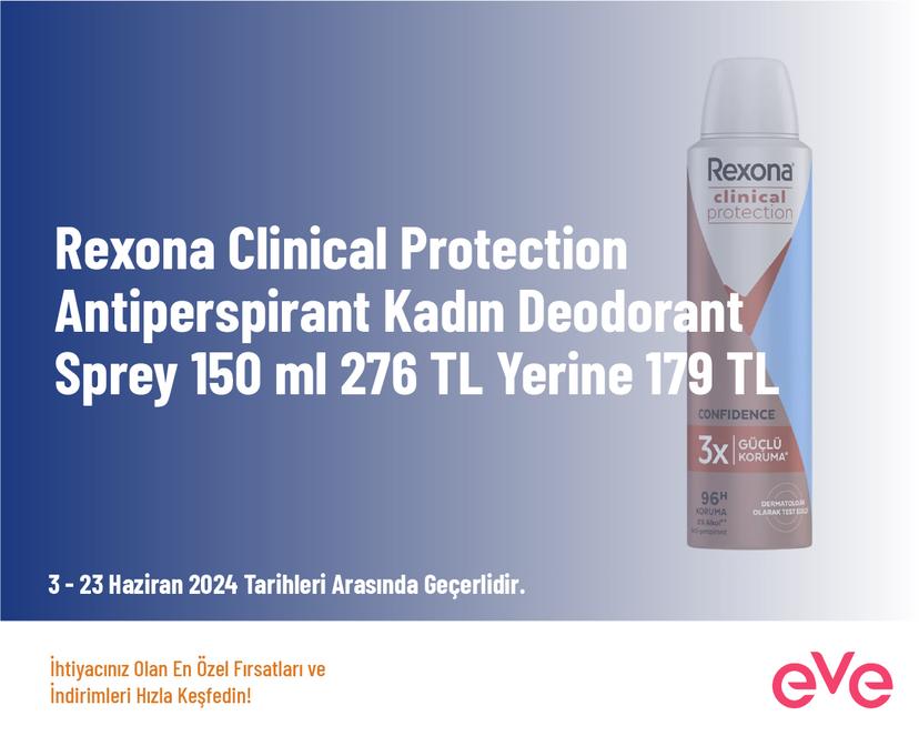 Rexona Clinical Protection Antiperspirant Kadın Deodorant Sprey 150 ml 276 TL Yerine 179 TL