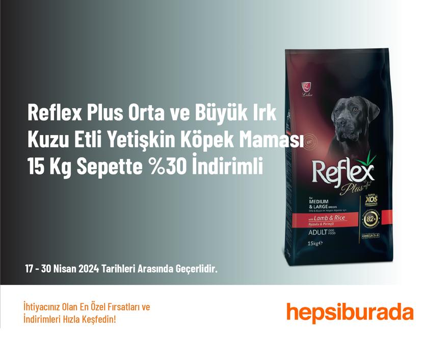 Reflex Plus Orta ve Büyük Irk Kuzu Etli Yetişkin Köpek Maması 15 Kg Sepette %30 İndirimli