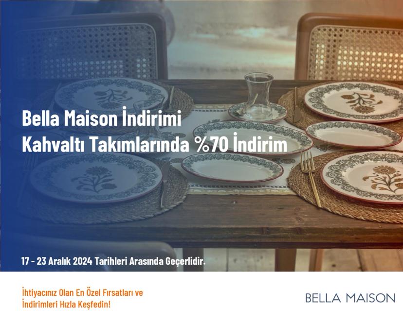 Bella Maison İndirimi - Kahvaltı Takımlarında %70 İndirim