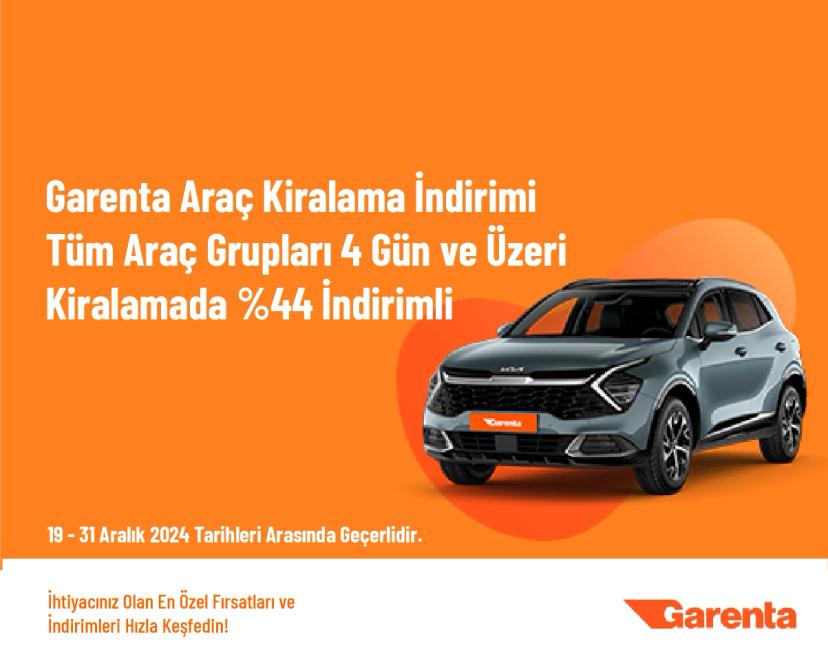 Garenta Araç Kiralama İndirimi - Tüm Araç Grupları 4 Gün ve Üzeri Kiralamada %44 İndirimli