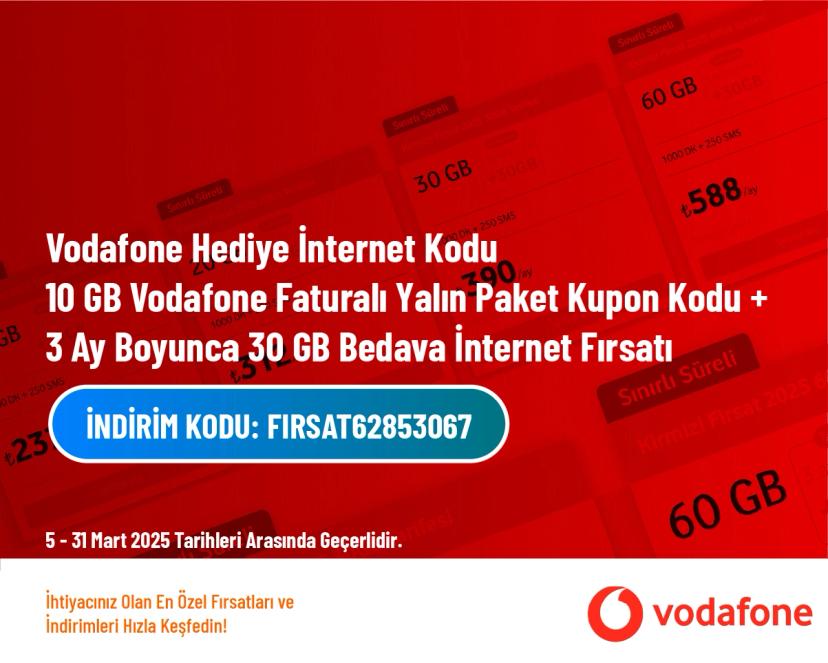 Vodafone Hediye İnternet Kodu - 10 GB Vodafone Faturalı Yalın Paket Kupon Kodu + 3 Ay Boyunca 30 GB Bedava İnternet Fırsatı