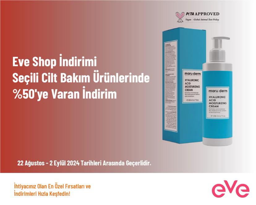 Eve Shop İndirimi - Seçili Cilt Bakım Ürünlerinde %50'ye Varan İndirim