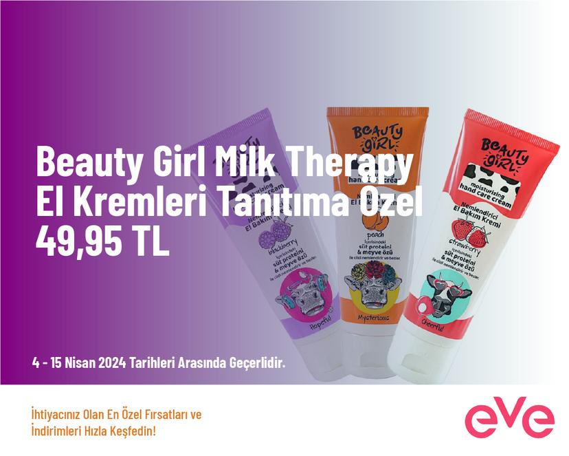 Beauty Girl Milk Therapy El Kremleri Tanıtıma Özel 49,95 TL