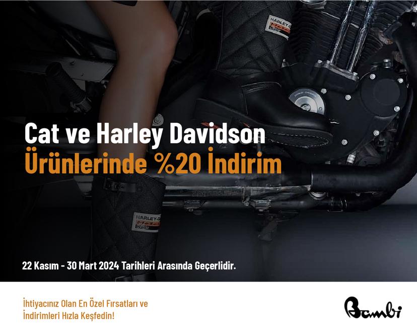 Cat ve Harley Davidson Ürünlerinde %20 İndirim
