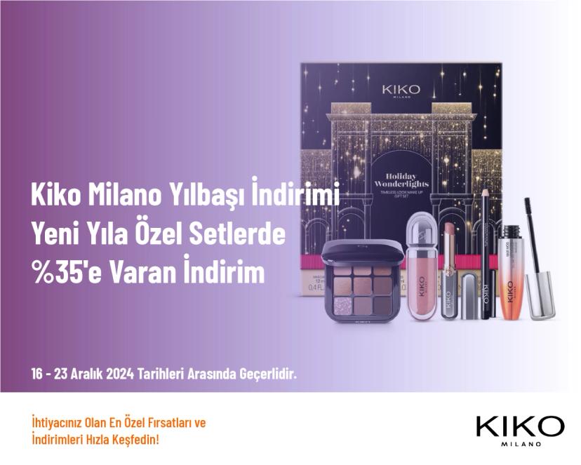 Kiko Milano Yılbaşı İndirimi - Yeni Yıla Özel Setlerde %35'e Varan İndirim