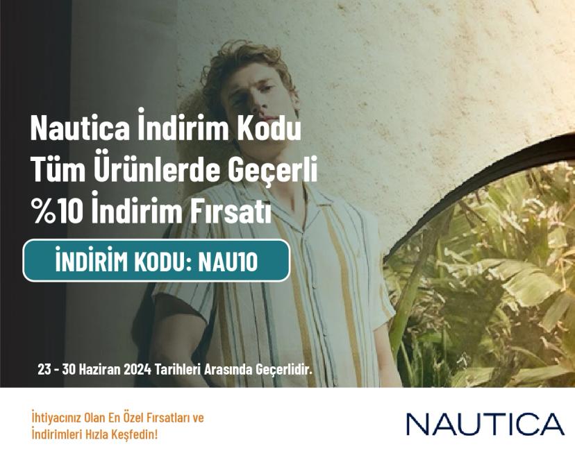 Nautica İndirim Kodu - Tüm Ürünlerde Geçerli %10 İndirim Fırsatı