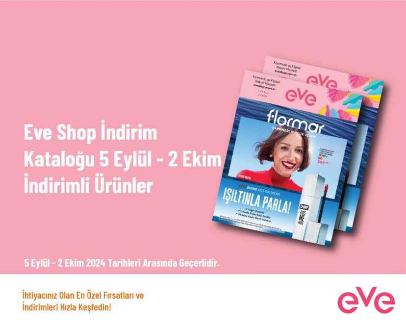 Eve Shop İndirim Kataloğu - 5 Eylül - 2 Ekim İndirimli Ürünler