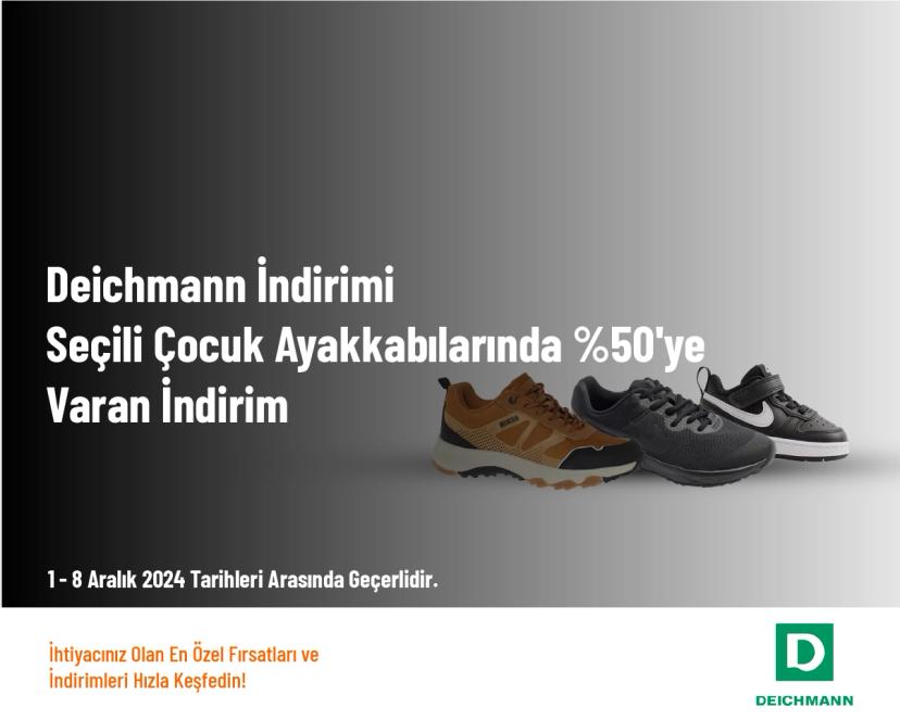 Deichmann İndirimi - Seçili Çocuk Ayakkabılarında %50'ye Varan İndirim