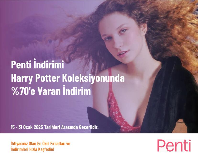 Penti İndirimi - Harry Potter Koleksiyonunda %70'e Varan İndirim