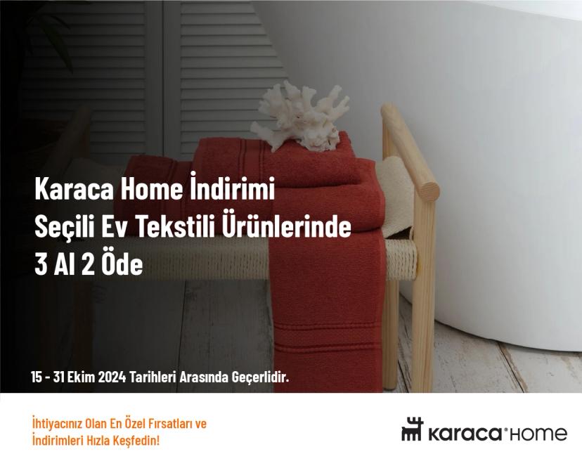 Karaca Home İndirimi - Seçili Ev Tekstili Ürünlerinde 3 Al 2 Öde