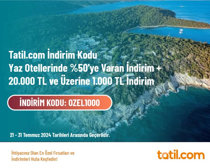 Tatil.com İndirim Kodu - Yaz Otellerinde %50'ye Varan İndirim + 20.000 TL ve Üzerine 1.000 TL İndirim