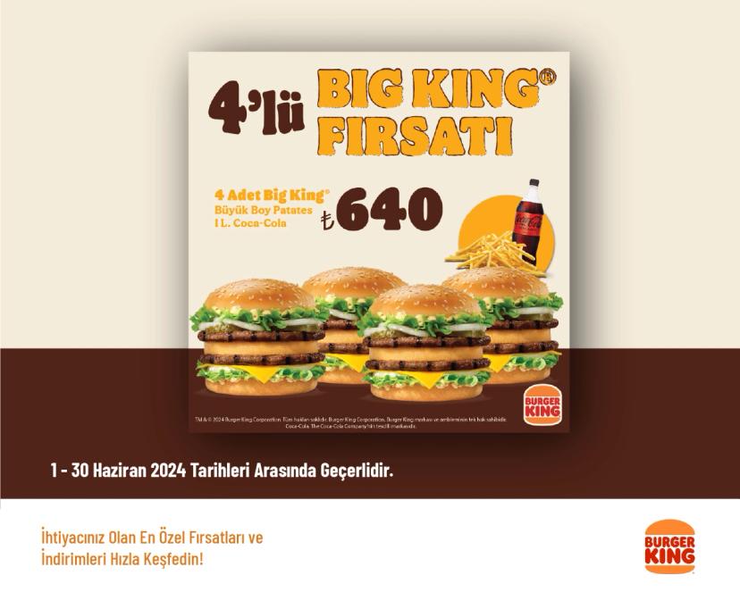 Burger King İndirimi - 4 Adet Big King 620 TL'den Başlayan Fiyatlarla