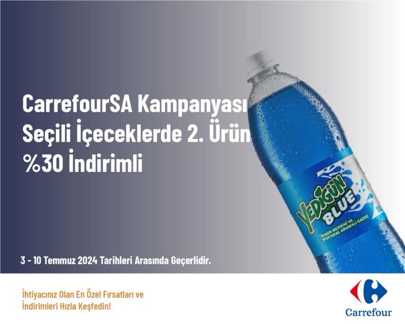 CarrefourSA Kampanyası - Seçili İçeceklerde 2. Ürün %30 İndirimli