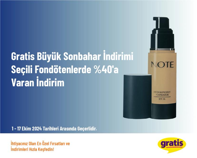 Gratis Büyük Sonbahar İndirimi - Seçili Fondötenlerde %40'a Varan İndirim