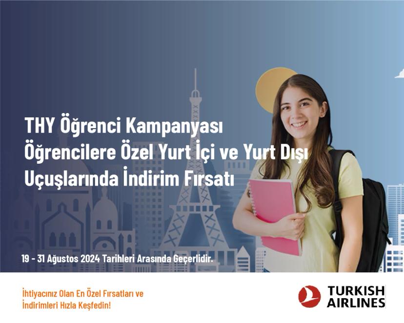 THY Öğrenci Kampanyası - Öğrencilere Özel Yurt İçi ve Yurt Dışı Uçuşlarında İndirim Fırsatı