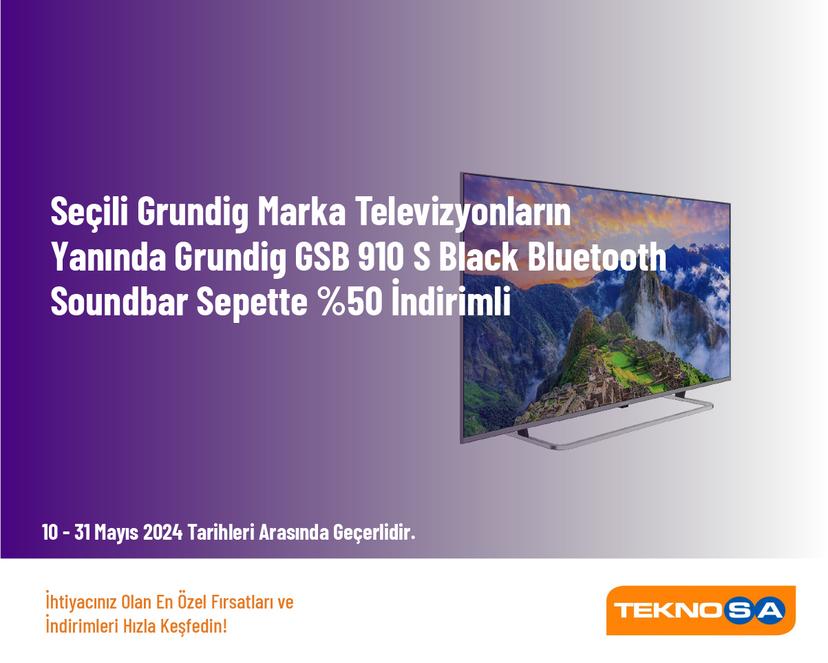Seçili Grundig Marka Televizyonların Yanında Grundig GSB 910 S Black Bluetooth Soundbar Sepette %50 İndirimli