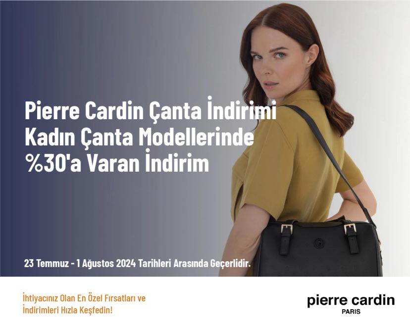 Pierre Cardin Çanta İndirimi - Kadın Çanta Modellerinde %30'a Varan İndirim