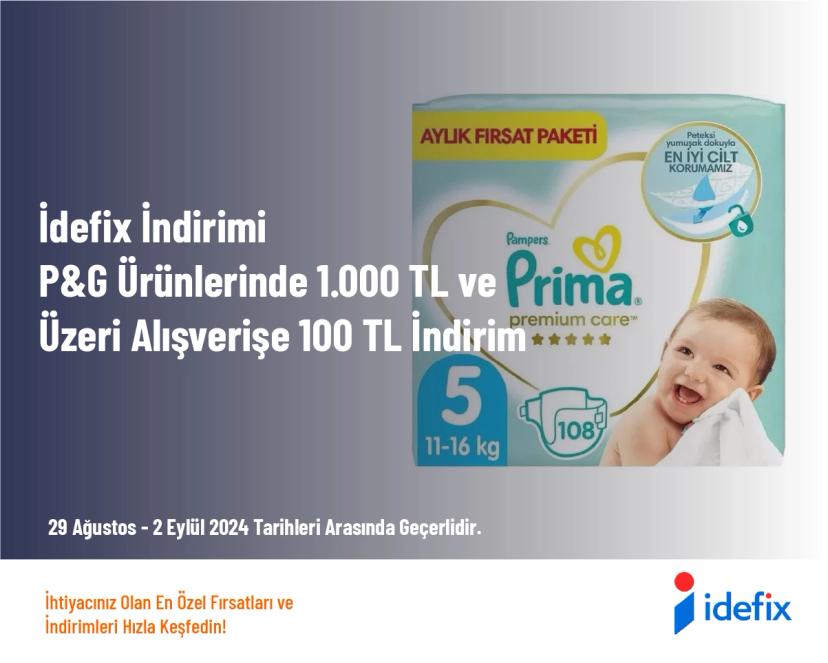 İdefix İndirimi - P&G Ürünlerinde 1.000 TL ve Üzeri Alışverişe 100 TL İndirim