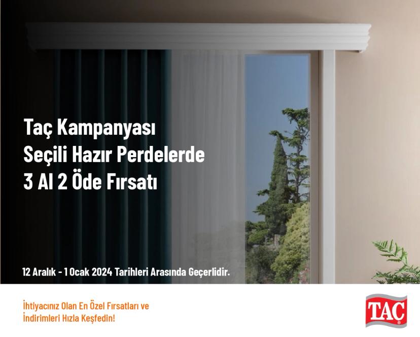 Taç Kampanyası - Seçili Hazır Perdelerde 3 Al 2 Öde Fırsatı