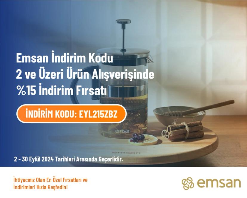 Emsan İndirim Kodu - 2 ve Üzeri Ürün Alışverişinde %15 İndirim Fırsatı