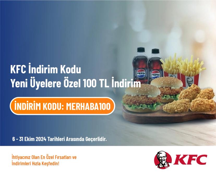 KFC İndirim Kodu - Yeni Üyelere Özel 100 TL İndirim