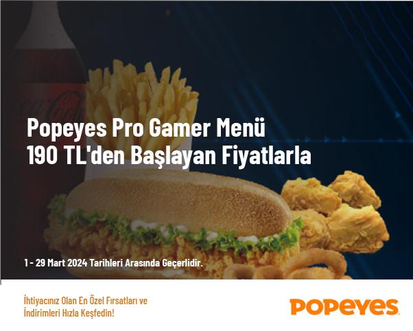 Popeyes Pro Gamer Menü 190 TL'den Başlayan Fiyatlarla