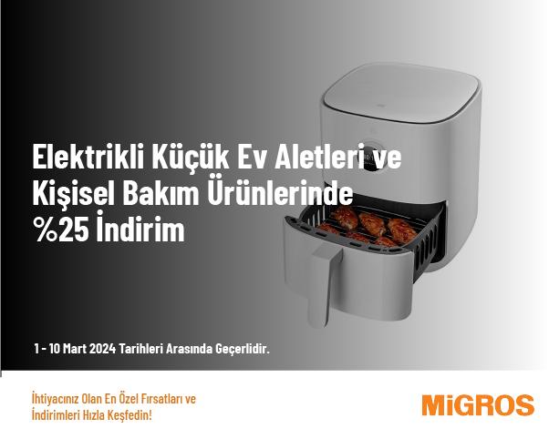 Elektrikli Küçük Ev Aletleri ve Kişisel Bakım Ürünlerinde %25 İndirim