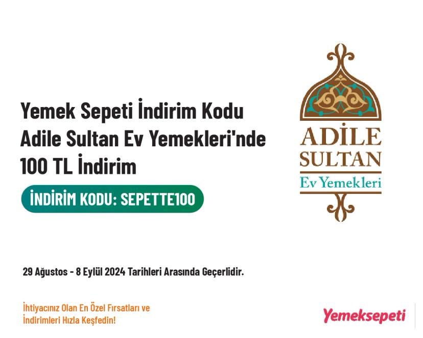 Yemek Sepeti İndirim Kodu - Adile Sultan Ev Yemekleri'nde 100 TL İndirim