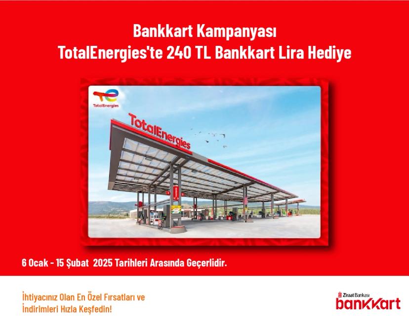 Bankkart Kampanyası - TotalEnergies'te 240 TL Bankkart Lira Hediye