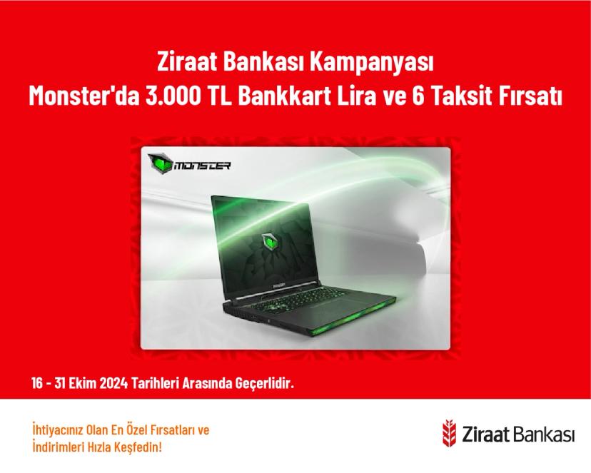 Ziraat Bankası Kampanyası - Monster'da 3.000 TL Bankkart Lira ve 6 Taksit Fırsatı