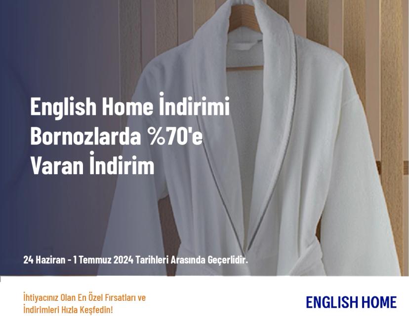 English Home İndirimi - Bornozlarda %70'e Varan İndirim