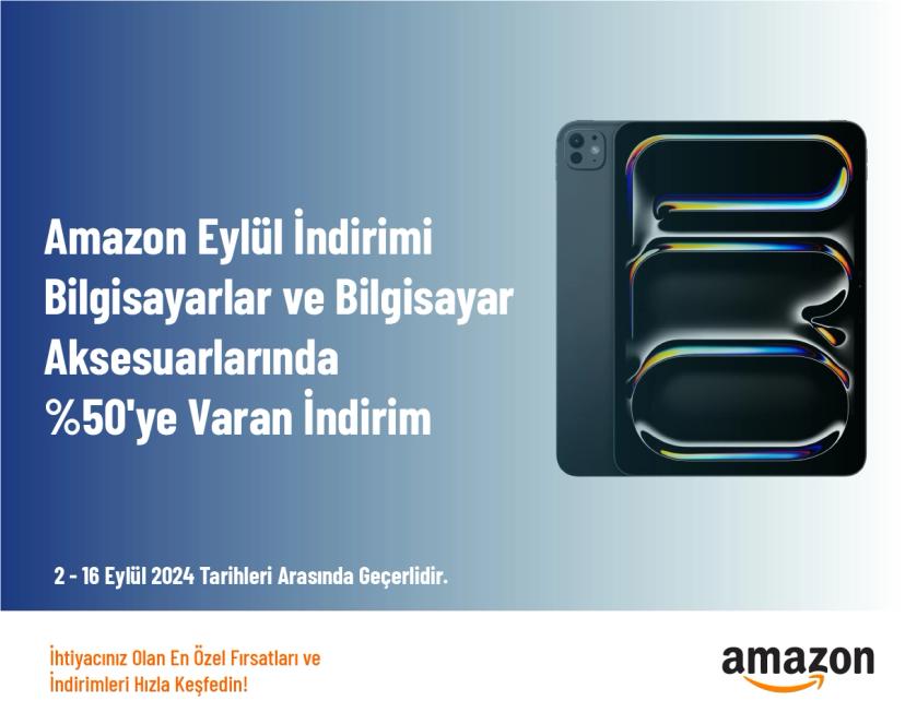 Amazon Eylül İndirimi - Bilgisayarlar ve Bilgisayar Aksesuarlarında %50'ye Varan İndirim