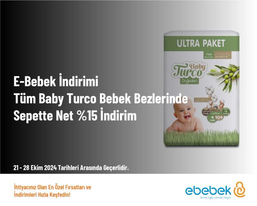 E-Bebek İndirimi - Tüm Baby Turco Bebek Bezlerinde Sepette Net %15 İndirim