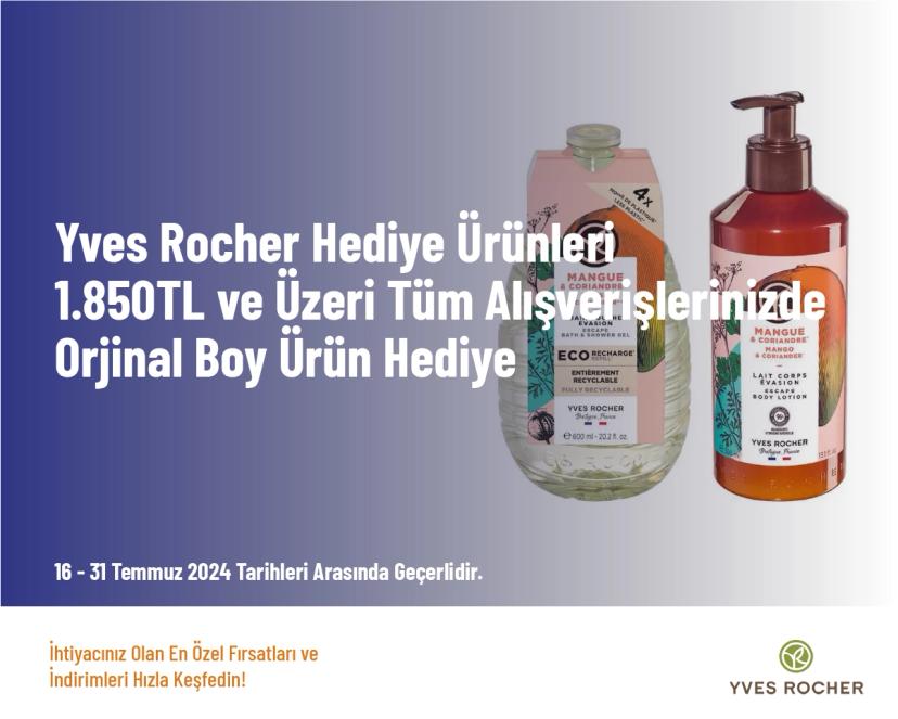 Yves Rocher Hediye Ürünleri - 1.850TL ve Üzeri Tüm Alışverişlerinizde Orjinal Boy Ürün Hediye