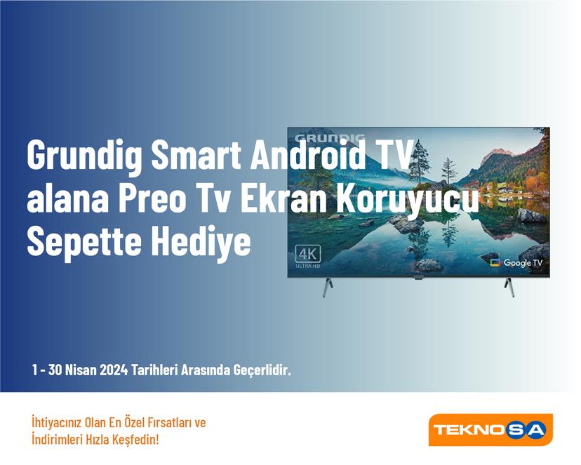 Grundig Smart Android TV alana Preo Tv Ekran Koruyucu Sepette Hediye