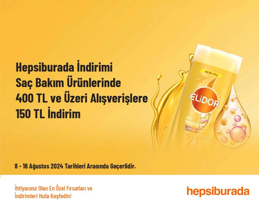 Hepsiburada İndirimi - Saç Bakım Ürünlerinde 400 TL ve Üzeri Alışverişlere 150 TL İndirim