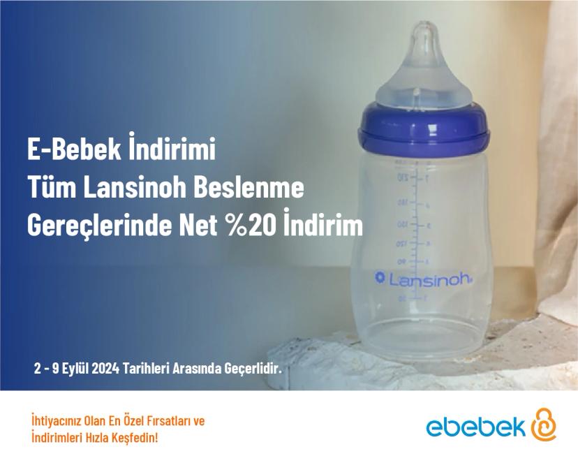 E-Bebek İndirimi - Tüm Lansinoh Beslenme Gereçlerinde Net %20 İndirim